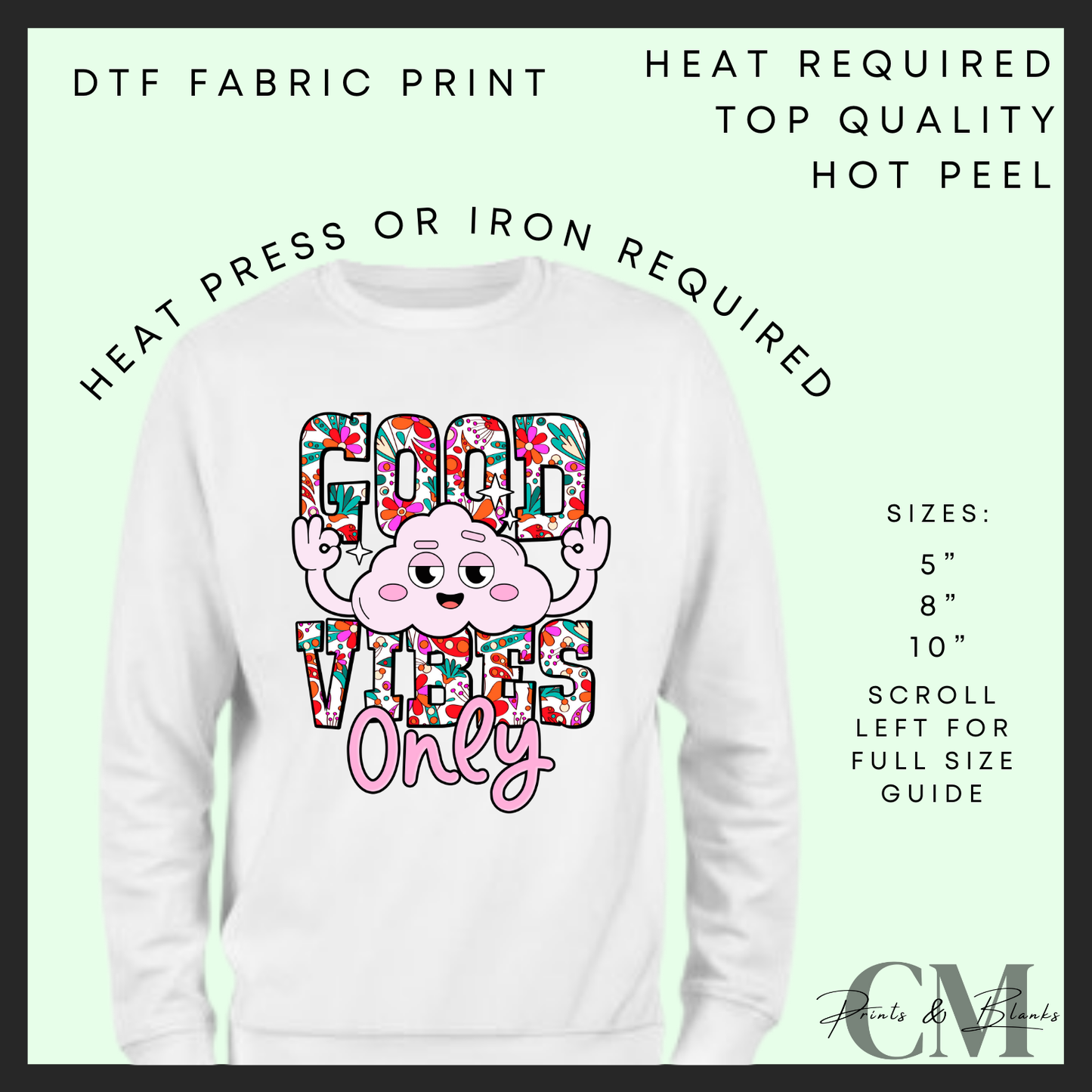 Good vibes only cloud DTF transfer