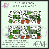 Beleaf in yourself 11oz sublimation mug wrap