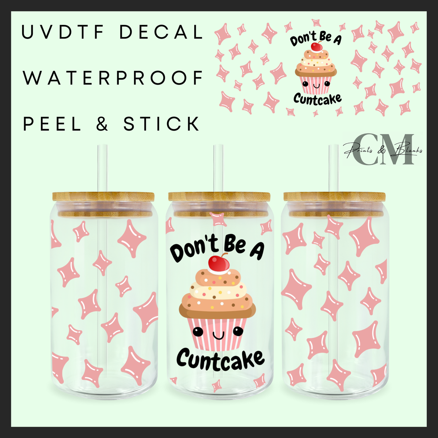 Don’t be a c*unt 16oz Uvdtf wrap