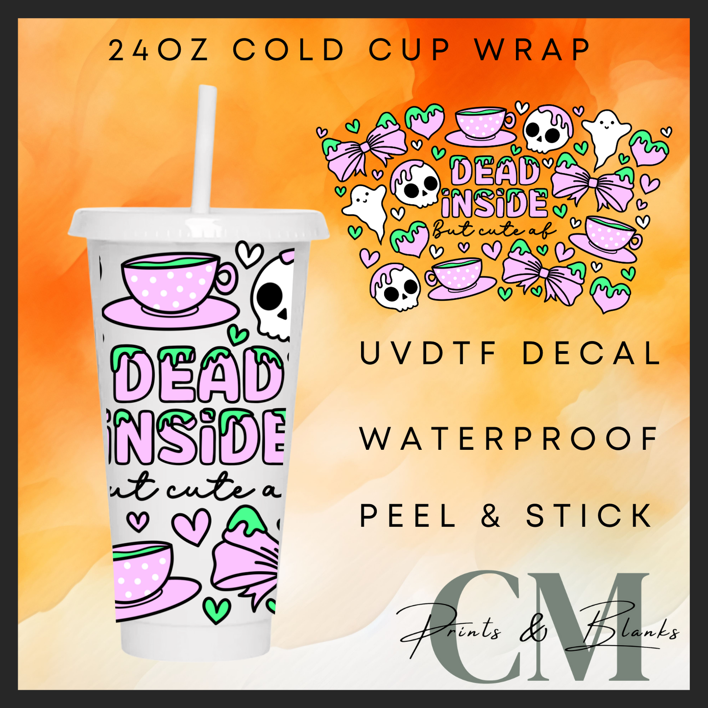 Dead inside 24oz Uvdtf wrap
