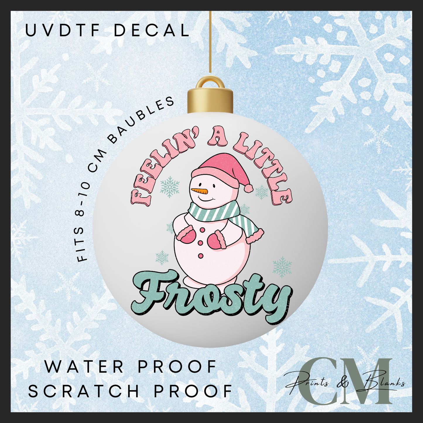 Feeling a little frosty 8-10cm bauble Uvdtf decal