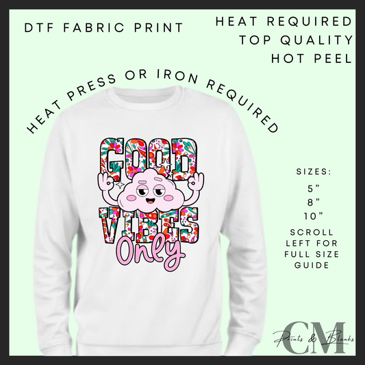 Good vibes only cloud DTF transfer