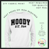 Moody est 7am DTF transfer