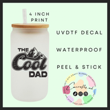 The cool dad Uvdtf single decal (4”, 10cm) (Copy)