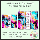 Colour splash teacher Sublimation 20oz tumbler wrap