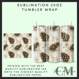 Pinecones Sublimation 20oz tumbler wrap