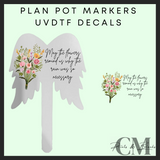 May the flowers remind us angel wing plant pot marker Uvdtf decal