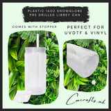 16oz plastic snowglobe libbey cans (come with stopper & pre drilled)