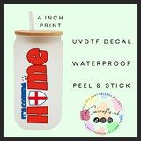 It’s coming home red Uvdtf single decal (4”, 10cm)
