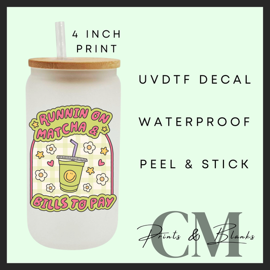 Running on matcha and bills to pay Uvdtf single decal (4” / 10cm)
