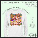 Life is good retro DTF transfer