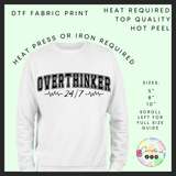 Overthinker 24/7 DTF transfer