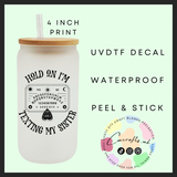 Hold on, I’m texting sister Uvdtf single decal (4”, 10cm)