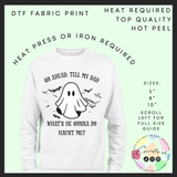 Tell my dad ghost DTF transfer