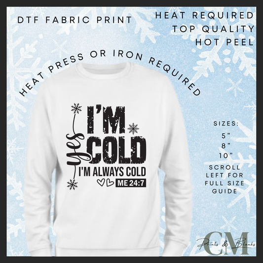 Yes I’m cold