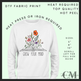 Grow your mind DTF transfer