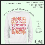 All oopsies no daisies DTF transfer