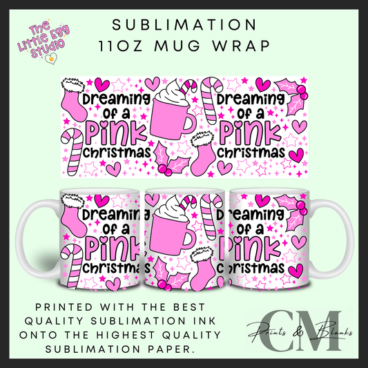 Dreaming of a pink Christmas 11oz sublimation mug wrap