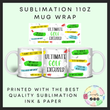 Golf excuses 11oz sublimation mug wrap