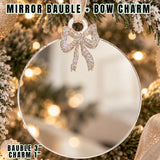 Mirror acrylic bauble + glitter bow charm