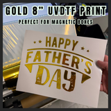 Happy Father’s Day Gold 8” Uvdtf print