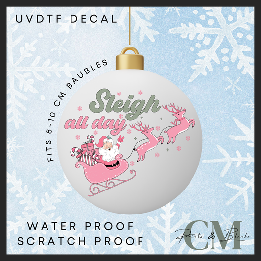 Sleigh all day 8-10cm bauble Uvdtf decal