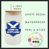 Come on Scotland Uvdtf single decal (4”, 10cm)