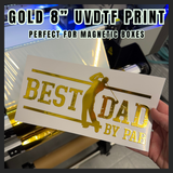 Best dad by par Gold 8” Uvdtf print