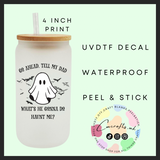 Go ahead, tell my dad Uvdtf single decal (4”, 10cm)