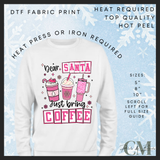Dear Santa, just bring coffee DTF transfer