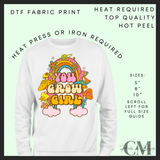 You grow girl DTF transfer