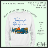 Thankyou for believing in me blue DTF transfer