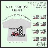 When I wake up red & white motorbikes DTF transfer