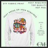 Take it easy DTF transfer