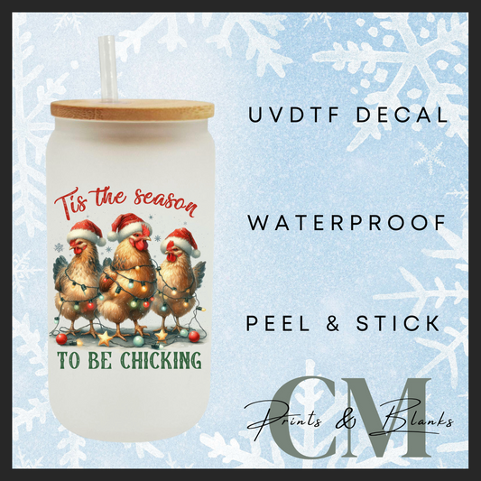 Tis the season to be chicken single uvdtf decal (4” / 10cm)