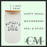 Worlds #1 dad Father’s Day Uvdtf single decal (4” / 10cm)