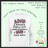 ADHD Unnecessarily Hard DTF transfer