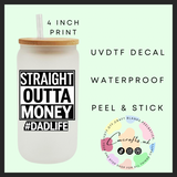 Straight outta money Uvdtf single decal (4”, 10cm)
