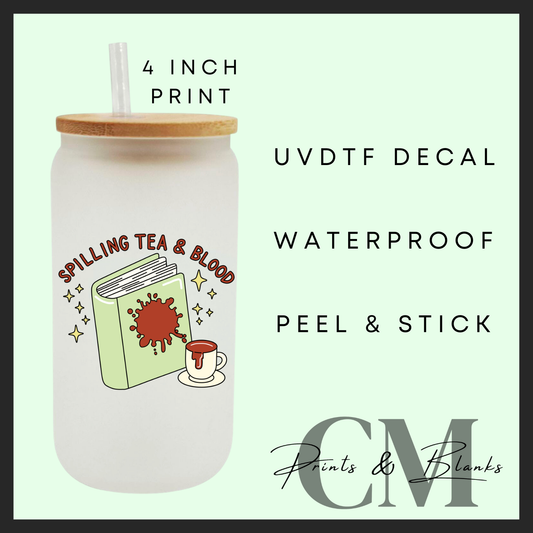 Spilling tea and blood Uvdtf single decal (4” / 10cm)