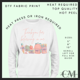 Thankyou for believing in me pink DTF transfer