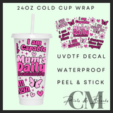 Mum’s daily reminders 24oz Uvdtf wrap